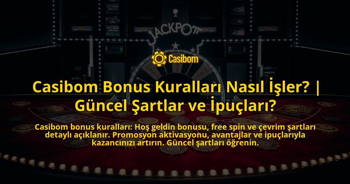 Casibom-Bonus-Kurallari-Nasil-Isler-Guncel-Sartlar-ve-Ipuclari-overlay-1769381092.jpg