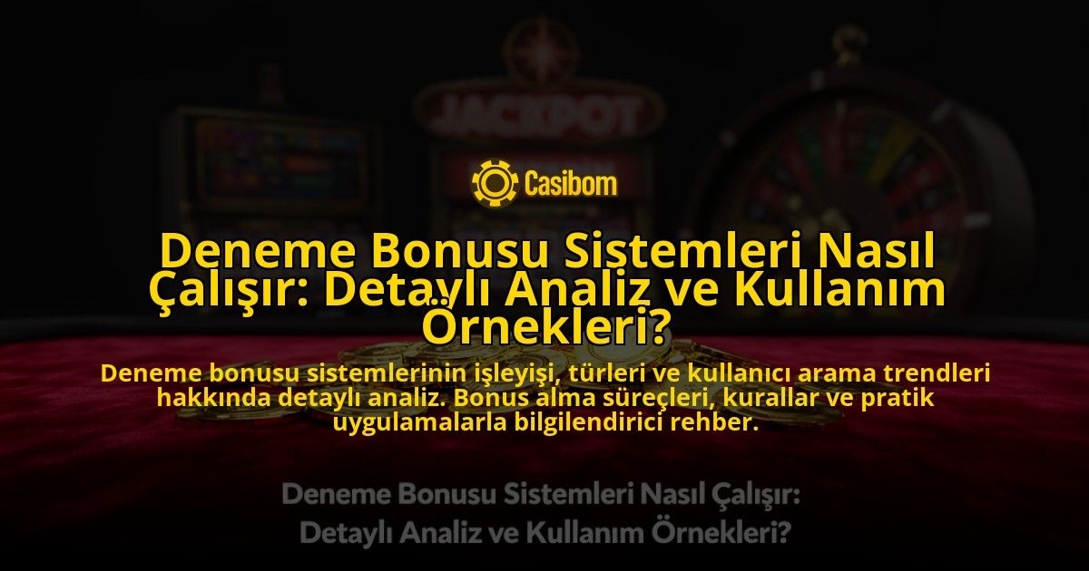 Deneme-Bonusu-Sistemleri-Nasil-Calisir-Detayli-Analiz-ve-Kullanim-Ornekleri-overlay-1776701353.jpg